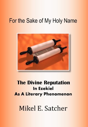 Cover for Mikel E. Satcher · For the Sake of My Holy Name: the Divine Reputation in Ezekiel As a Literary Phenomenon (Hardcover Book) (2012)