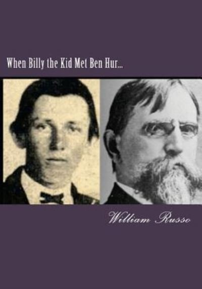 Cover for Dr William Russo · When Billy the Kid Met Ben Hur... (Paperback Book) (2012)