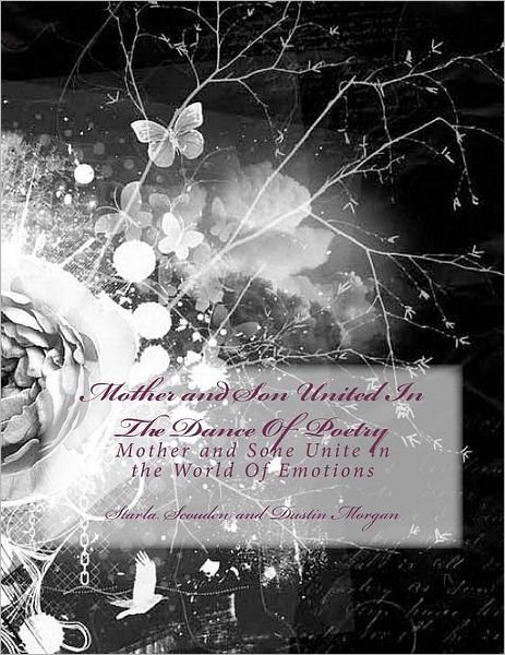 Cover for Mr Dustin Lee Morgan · Mother and Son United in the Dance of Poetry: Mother and Sone Unite in the World of Emotions (Paperback Book) [Lrg edition] (2012)