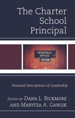 Cover for The Charter School Principal: Nuanced Descriptions of Leadership (Hardcover Book) (2017)