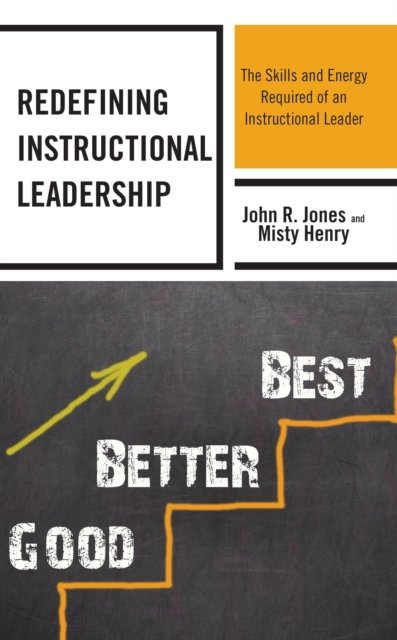 Cover for John R. Jones · Redefining Instructional Leadership: The Skills and Energy Required of an Instructional Leader (Hardcover Book) (2022)