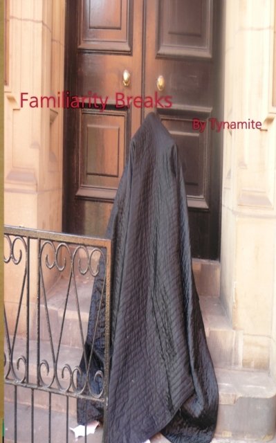 Cover for Tynamite · Familiarity Breaks (Paperback Book) (2010)