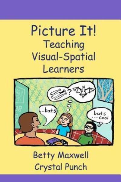 Cover for Betty Maxwell · Picture It!: Teaching Visual-spatial Learners (Paperback Book) (2012)