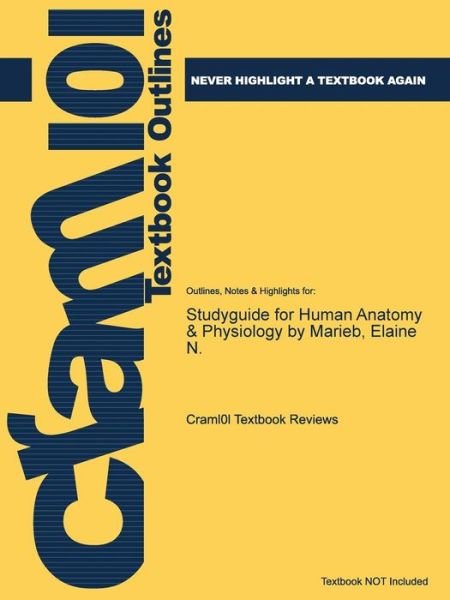Cover for Cram101 Textbook Reviews · Studyguide for Human Anatomy &amp; Physiology by Marieb, Elaine N. (Paperback Book) (2013)