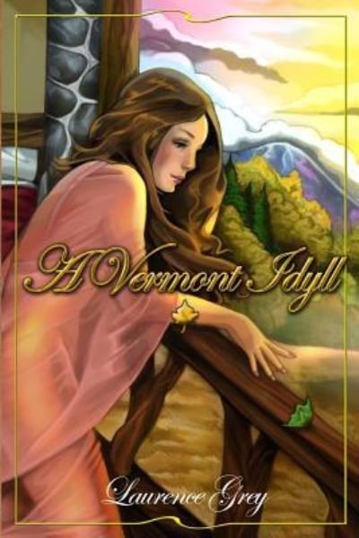 Cover for Laurence Grey · A Vermont Idyll (Paperback Book) (2018)