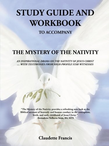 Cover for Claudette Francis · Study Guide and Workbook: the Mystery of the Nativity an Inspirational Drama on the Nativity of Jesus Christ (Paperback Book) (2013)