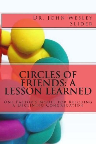 Cover for John Wesley Slider · Circles of Friends (Paperback Book) (2013)