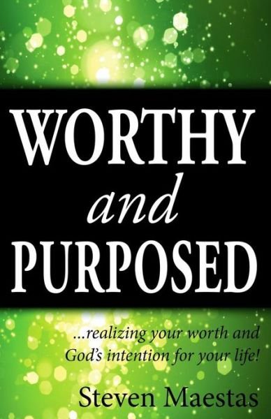 Cover for Steven Maestas · Worthy &amp; Purposed (Paperback Book) (2013)