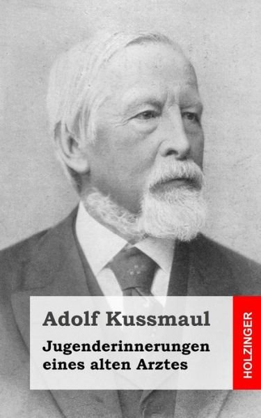 Cover for Adolf Kussmaul · Jugenderinnerungen Eines Alten Arztes (Paperback Book) (2013)
