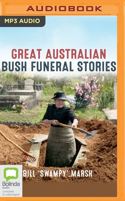 Cover for Bill Marsh · Great Australian Bush Funeral Stories (Audiobook (CD)) (2019)