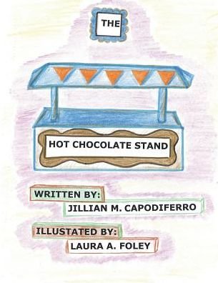 Cover for Jillian M Capodiferro · The Hot Chocolate Stand (Paperback Book) (2017)