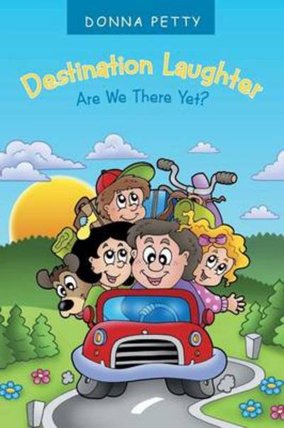 Cover for Donna Petty · Destination Laughter: Are We There Yet? (Paperback Book) (2014)