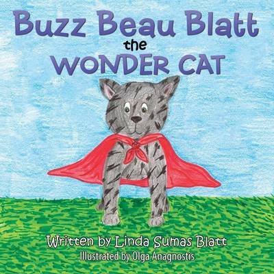 Cover for Linda Sumas Blatt · Buzz Beau Blatt the Wonder Cat (Paperback Book) (2014)