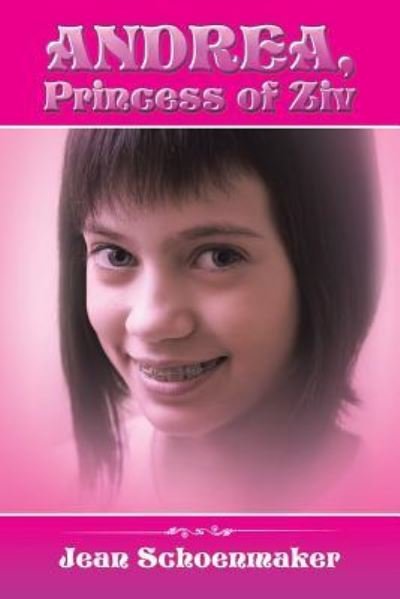 Cover for Jean Schoenmaker · Andrea, Princess of Ziv (Paperback Book) (2016)