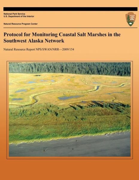 Cover for National Park Service · Protocol for Monitoring Coastal Salt Marshes in the Southwest Alaska Network (Paperback Book) (2013)