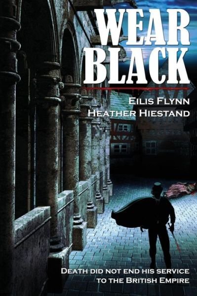 Cover for Eilis Flynn · Wear Black (Paperback Book) (2013)