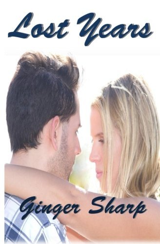 Cover for Ginger Sharp · Lost Years: (Lost #2) (Volume 2) (Paperback Book) (2013)