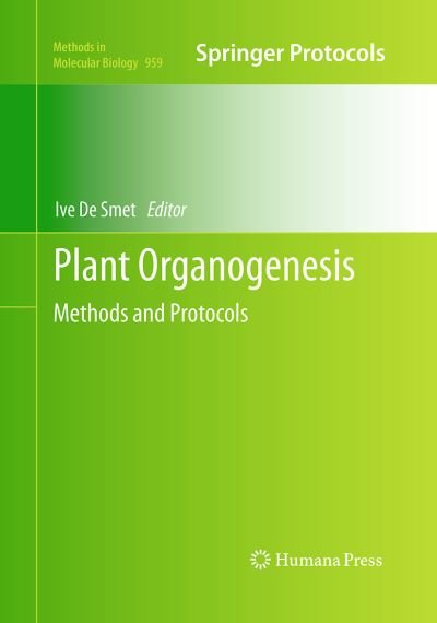 Cover for Plant Organogenesis: Methods and Protocols - Methods in Molecular Biology (Paperback Book) [Softcover reprint of the original 1st ed. 2013 edition] (2016)