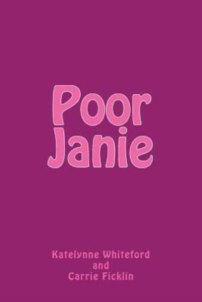 Cover for Carrie Ficklin · Poor Janie (Paperback Book) (2013)