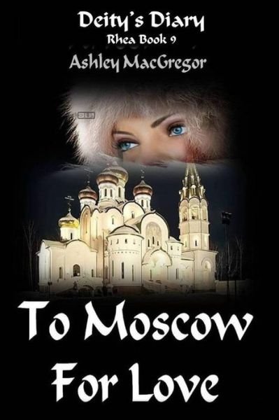 Cover for Ashley Macgregor · Rhea-9 to Moscow for Love (Paperback Book) (2014)