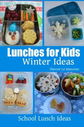 Cover for Sherrie Le Masurier · Lunches for Kids - Winter Ideas (School Lunch Ideas) (Paperback Book) (2014)