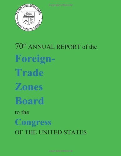 Cover for U.s. Department of Commerce · 70th Annual Report of the Foreign-trade Zones Board to the Congress of the United States (Paperback Book) (2014)