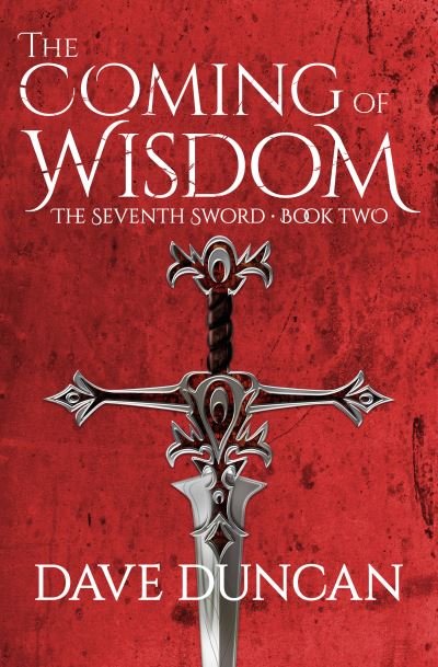 Cover for Dave Duncan · Coming of Wisdom (Book) (2014)