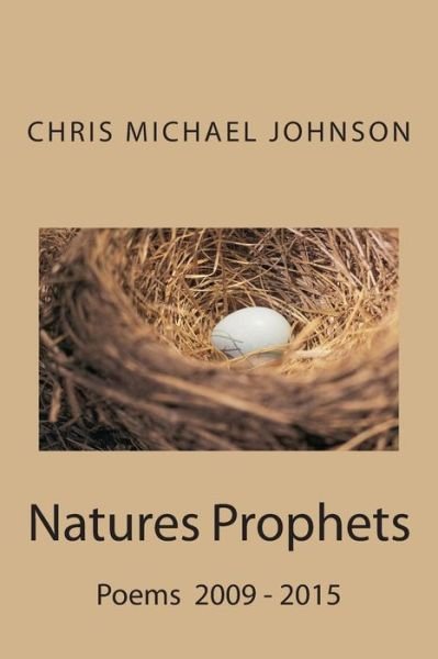 Natures Prophets - Chris Michael Johnson - 图书 - Createspace - 9781499225310 - 2015年8月26日