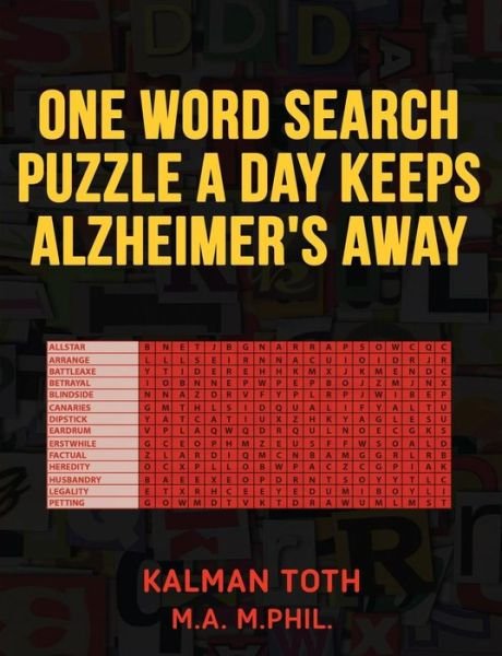 Cover for Kalman Toth M a M Phil · One Word Search Puzzle a Day Keeps Alzheimer's Away (Paperback Book) (2014)