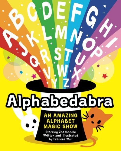 Cover for Frances Wun · Alphabedabra: an Amazing Alphabet Magic Show! (Paperback Book) (2014)