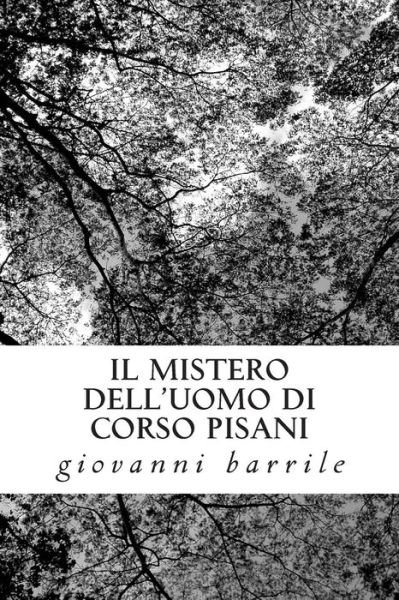 Cover for Giovanni Barrile · Il Mistero Dell'uomo Di Corso Pisani (Paperback Book) (2012)
