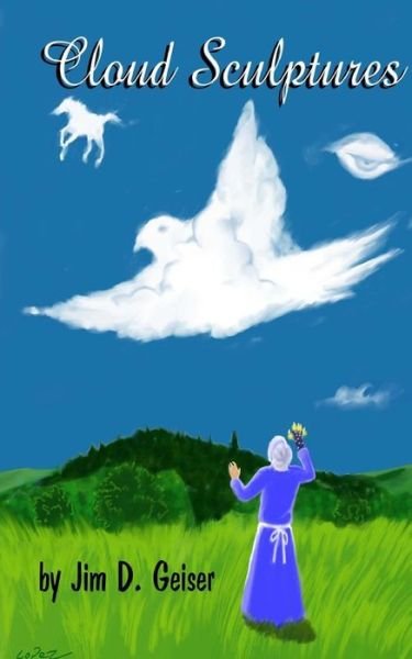 Cover for Jim D Geiser · Cloud Sculptures (Paperback Book) (2014)