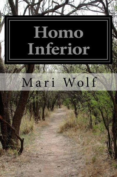 Cover for Mari Wolf · Homo Inferior (Paperback Book) (2014)