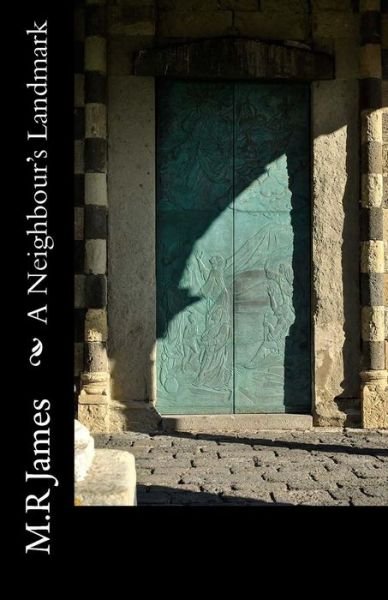 Cover for M R James · A Neighbour's Landmark (Paperback Book) (2014)