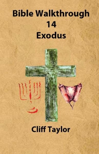 Cover for Cliff Taylor · Bible Walkthrough - 14 - Exodus (Paperback Book) (2014)