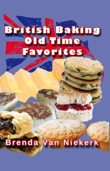 Cover for Brenda Van Niekerk · British Baking ? Old Time Favorites (Paperback Book) (2014)