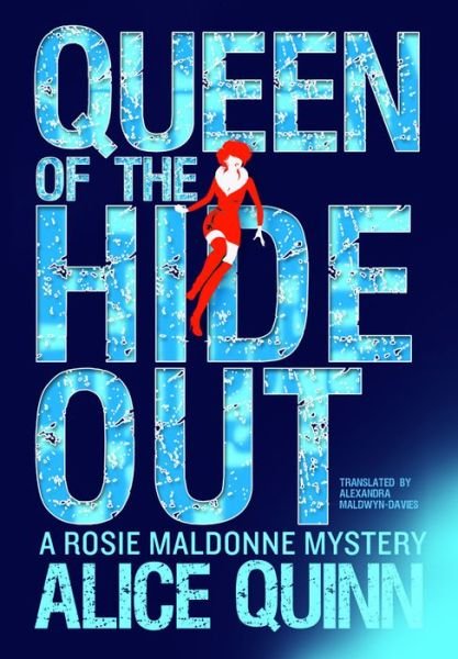Cover for Alice Quinn · Queen of the Hide Out - Rosie Maldonne's World (Paperback Book) (2016)