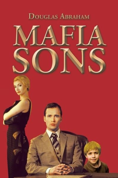 Cover for Douglas Abraham · Mafia Sons (Paperback Book) (2015)