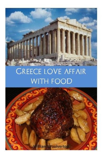 Cover for William F Woolverton · Greece Love Affair with Food (Paperback Book) (2014)