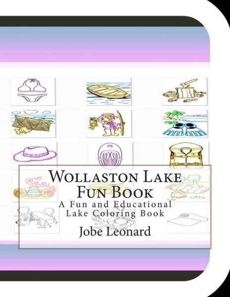 Cover for Jobe Leonard · Wollaston Lake Fun Book: a Fun and Educational Lake Coloring Book (Paperback Book) (2014)
