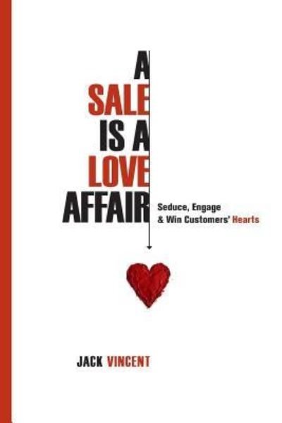 Cover for Jack Vincent · A Sale Is A Love Affair (Paperback Book) (2015)