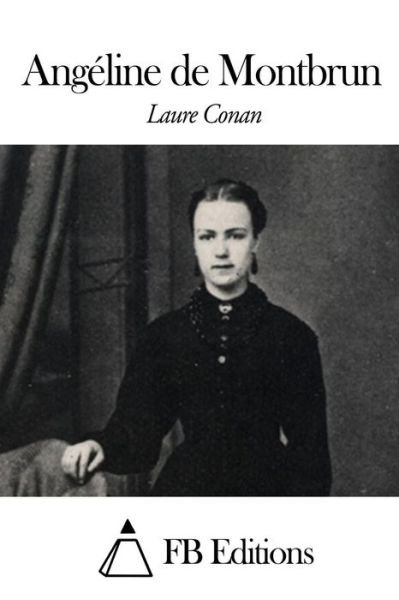 Cover for Laure Conan · Angeline De Montbrun (Paperback Book) (2014)