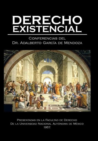 Cover for Dr Adalberto Garcia de Mendoza · Derecho existencial (Hardcover Book) (2015)