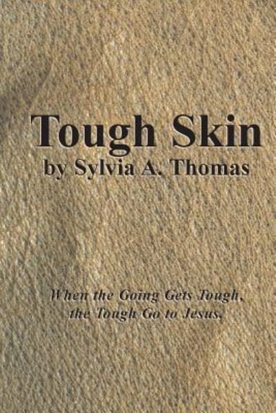 Cover for Sylvia A Thomas · Tough Skin (Paperback Book) (2015)
