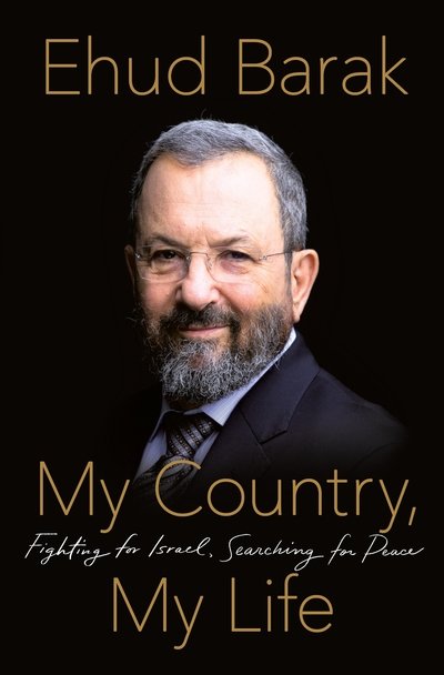 Cover for Ehud Barak · My Country  My Life - Fighting for Israel  Searching for Peace (N/A) (2020)