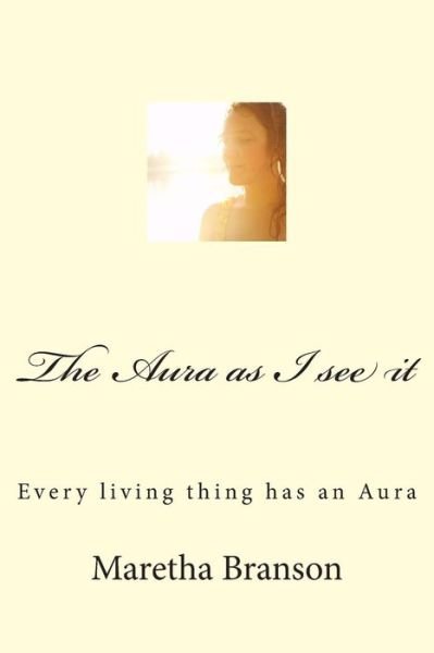 Cover for Maretha Branson · The Aura As I See It (Paperback Book) (1992)