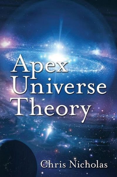 Cover for Chris Nicholas · Apex Universe Theory (Paperback Book) (2015)
