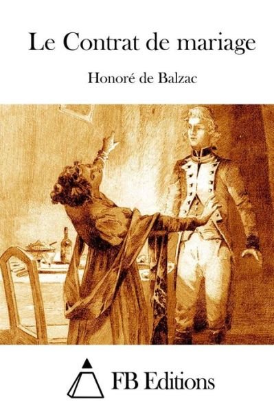 Cover for Honore De Balzac · Le Contrat De Mariage (Paperback Book) (2015)