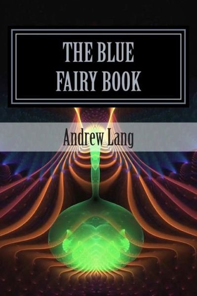 Cover for Andrew Lang · The Blue Fairy Book (Paperback Book) (2015)