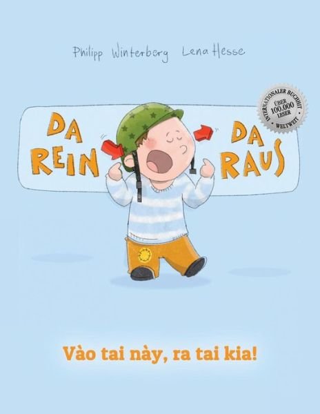 Cover for Philipp Winterberg · Da Rein, Da Raus! Vao Tai Nay, Ra Tai Kia!: Kinderbuch Deutsch-vietnamesisch (Bilingual / Zweisprachig) (Paperback Book) (2015)